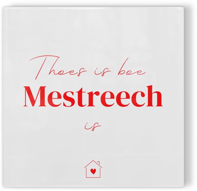 Tegeltje Thoes is boe Mestreech is - wit rood - tegeltje stad - tegeltje met tekst