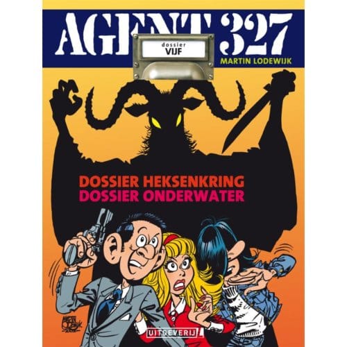 Dossier Heksenkring & Dossier Onderwater - Agent 327 - Martin Lodewijk