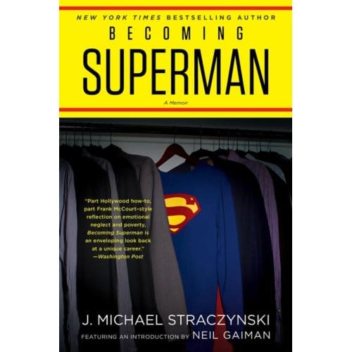 Becoming Superman - J. Michael Straczynski