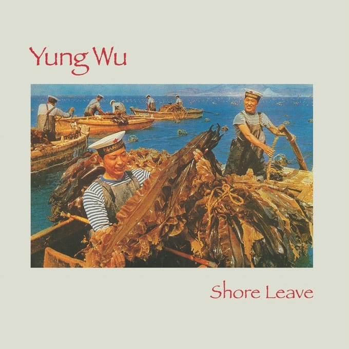 Yung Wu - Shore Leave (CD) (Remastered)