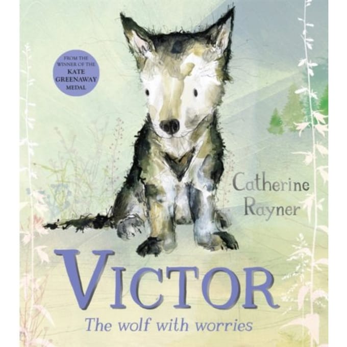 Victor, The Wolf With Worries - Catherine Rayner