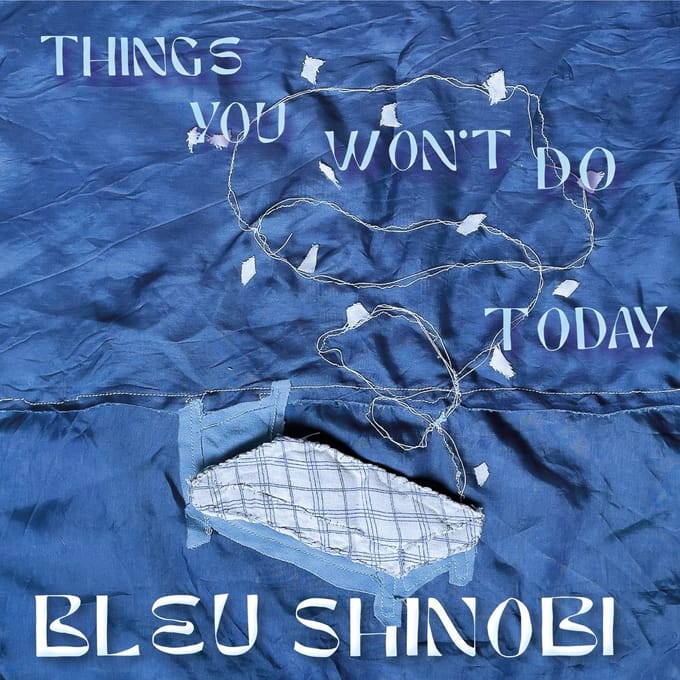 Bleu Shinobi - Things You Won't Do Today (CD)