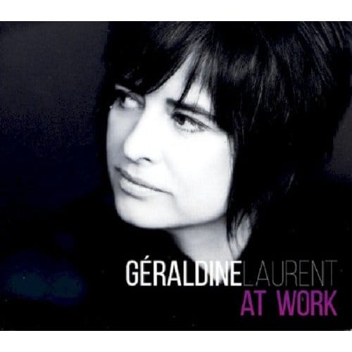 Géraldine Laurent - At Work (CD)