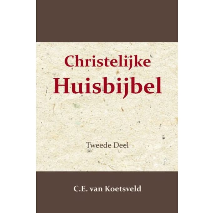 Christelijke Huisbijbel 2 - C.E. van Koetsveld