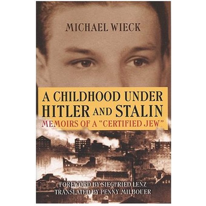 A Childhood Under Hitler And Stalin - Wieck, Michael