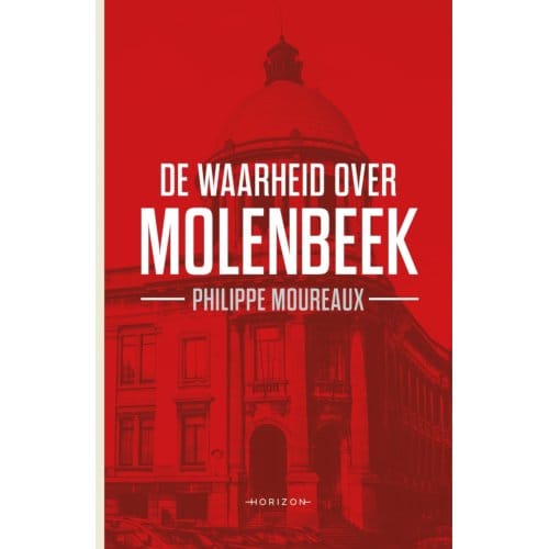 De Waarheid Over Molenbeek - Philippe Moureaux