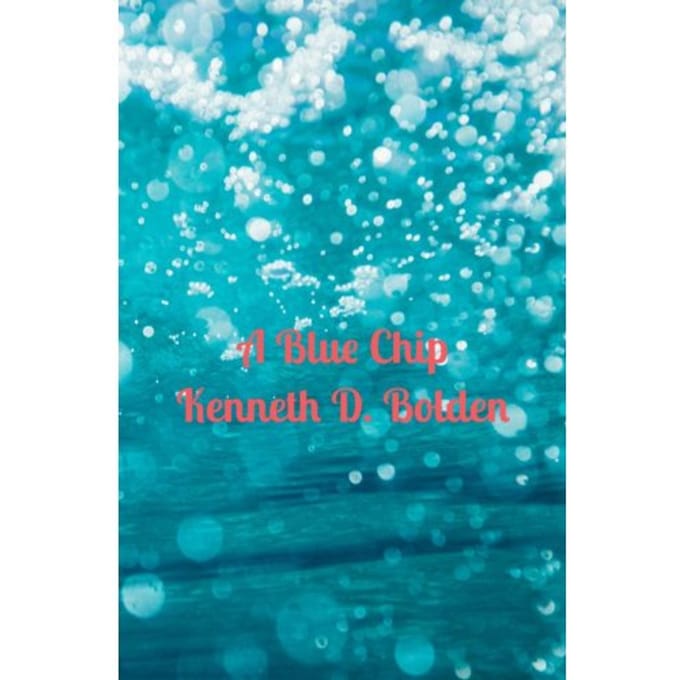 A Blue Chip Kenneth D. Bolden - Kenneth D. Bolden