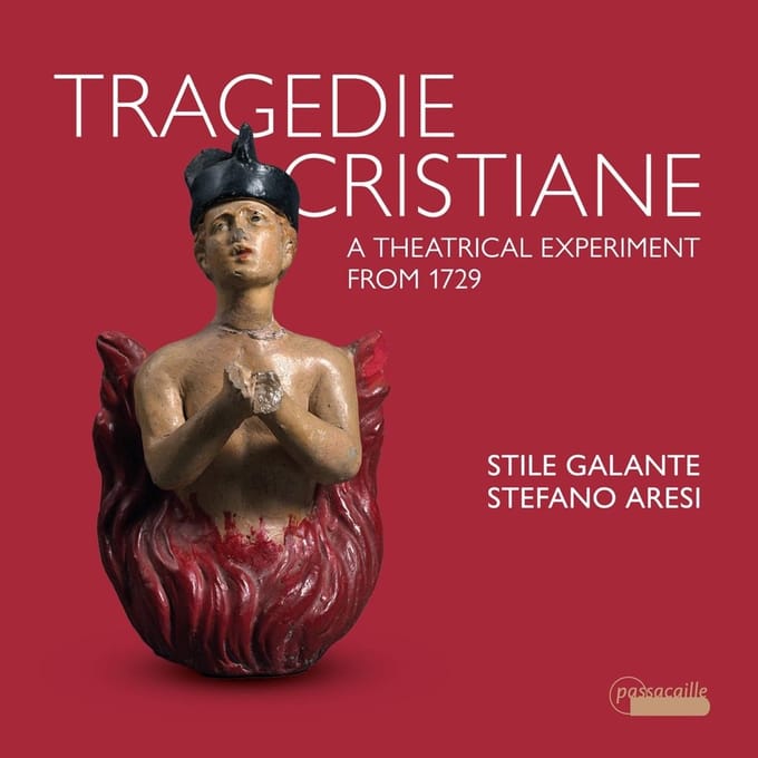 Stile Galante, Stefano Aresi - Tragedie Cristiane. A Theatrical Experiment From 1729. (3 CD)
