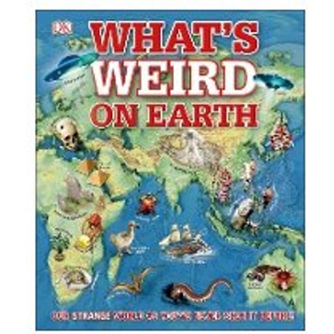What's Weird On Earth - DK