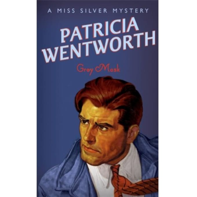 Grey Mask - Miss Silver Series - Patricia Wentworth
