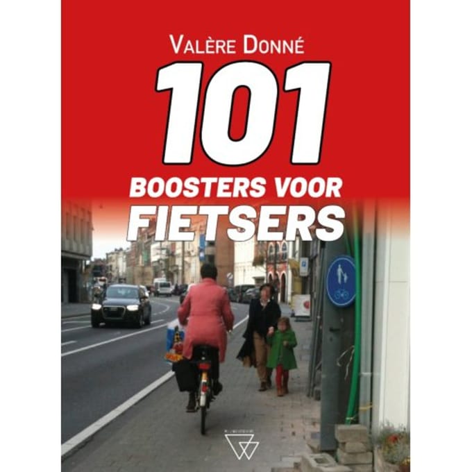 101 Boosters Voor Fietsers - Valère Donné