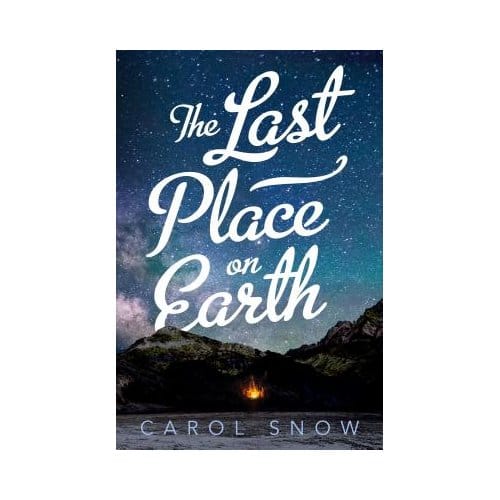 The Last Place On Earth - Carol Snow