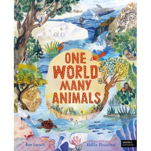One World, Many Animals - Ben Lerwill