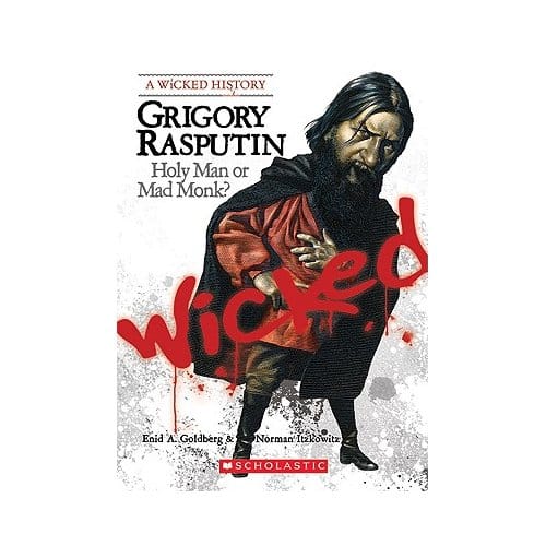 Grigory Rasputin (A Wicked History) - Norman Itzkowitz