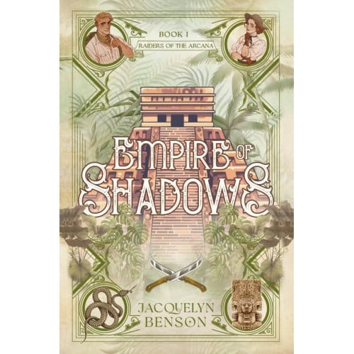 Empire Of Shadows - Raiders Of The Arcana - Jacquelyn Benson