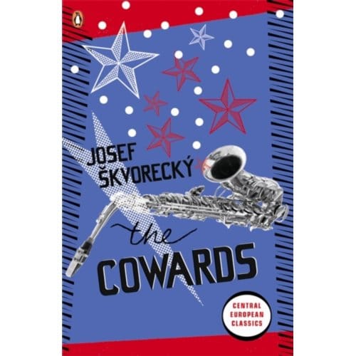 The Cowards - Penguin Modern Classics - Josef Skvorecky