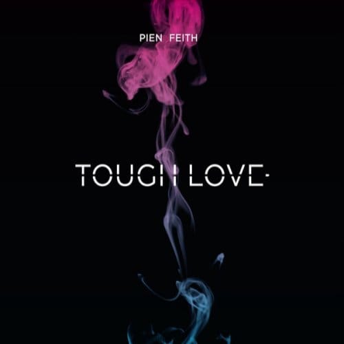 Tough Love - Pien Feith