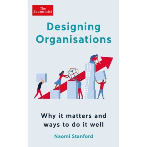 Designing Organisations - Naomi Stanford
