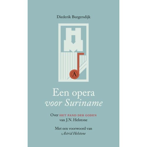 Een Opera Voor Suriname - Diederik Burgersdijk