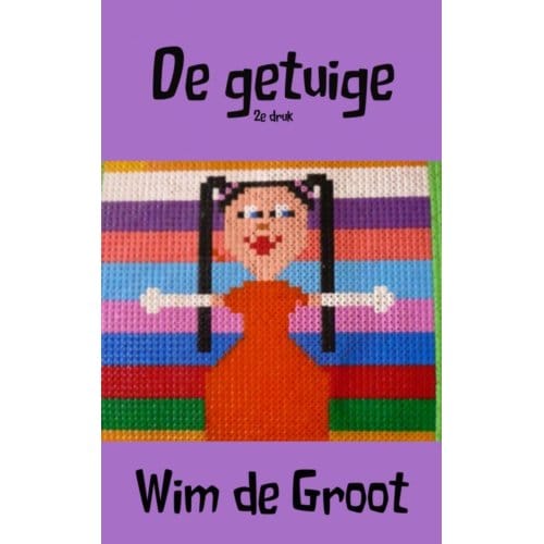 De Getuige - Wim de Groot
