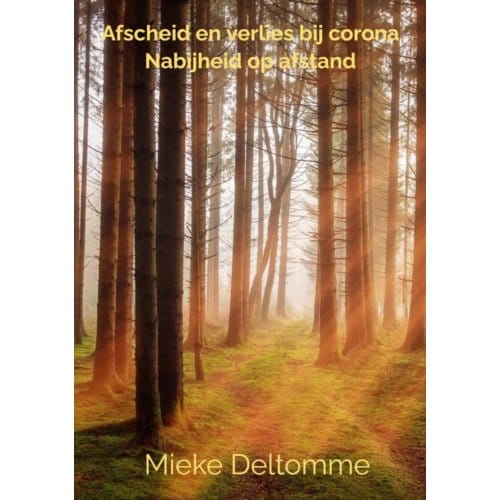 Afscheid En Verlies Bij Corona - Mieke Deltomme