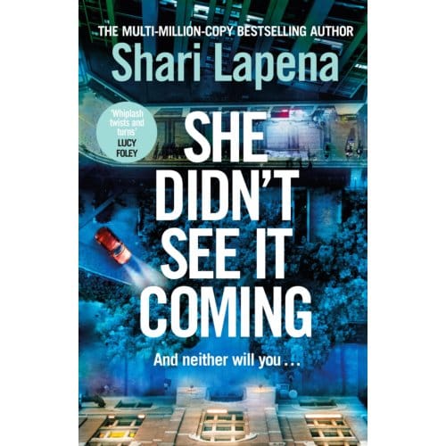 She Didn't See It Coming - Shari Lapena