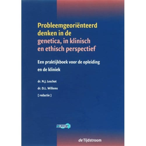 Probleemgeoriënteerd Denken In De Genetica In Klinisch En Ethisch Perspectief