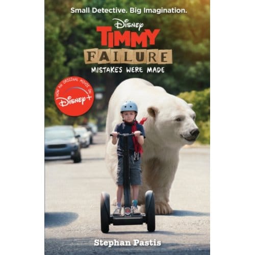 Timmy Failure: Mistakes Were Made - Timmy Failure - Stephan Pastis