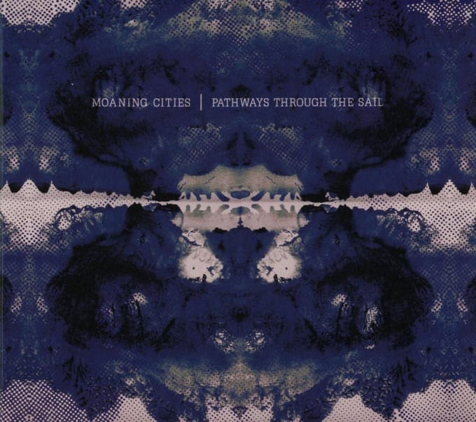 Pathways Through The Sail - Moaning Cities