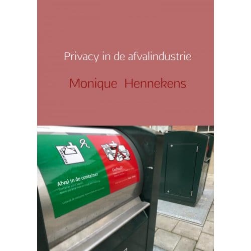 Privacy In De Afvalindustrie - Monique Hennekens