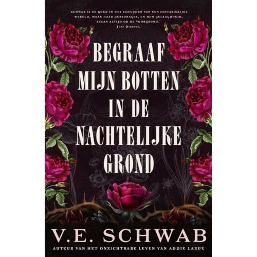 Begraaf Mijn Botten In De Nachtelijke Grond - V.E. Schwab