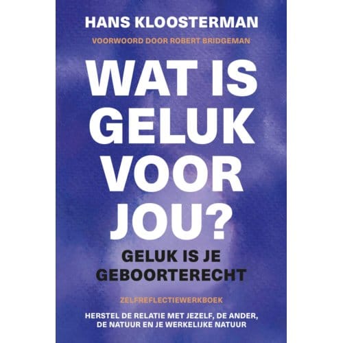 Wat Is Geluk Voor Jou? - Hans Kloosterman