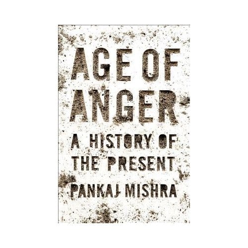 Age Of Anger - PANKAJ MISHRA