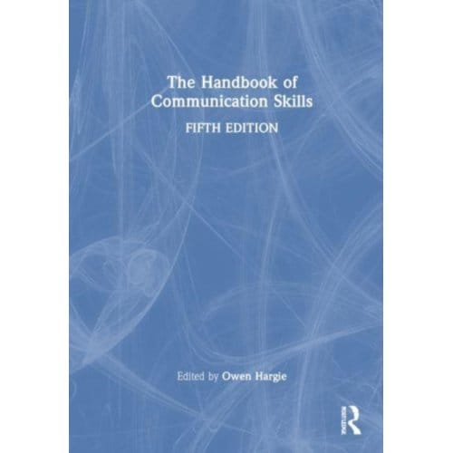 The Handbook Of Communication Skills