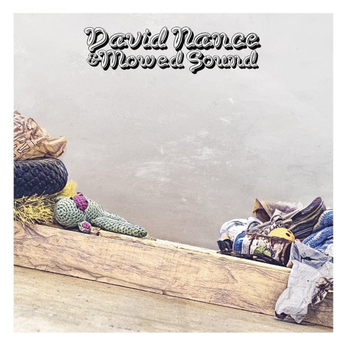 David Nance & Mowed Sound - David Nance
