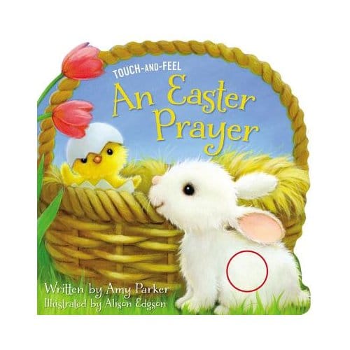 An Easter Prayer Touch And Feel - Amy Parker