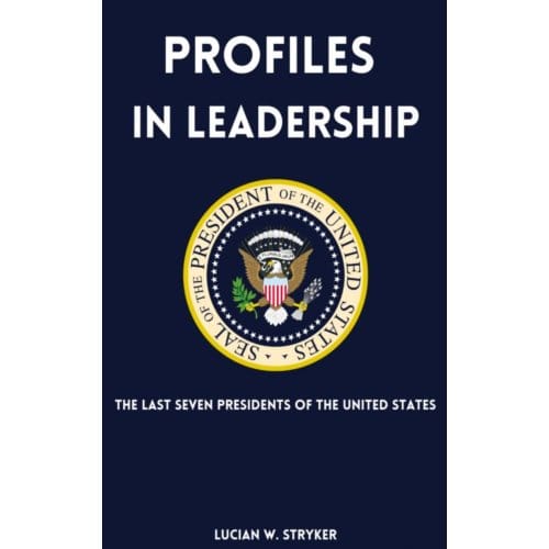 Profiles In Leadership - Lucian W. Stryker
