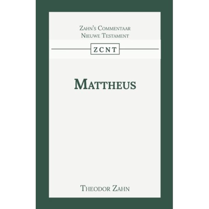 Kommentaar Op Het Evangelie Van Mattheus - Theodor Zahn