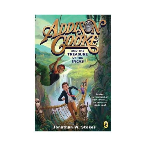 Addison Cooke And The Treasure Of The Incas - Stokes, Jonathan W.
