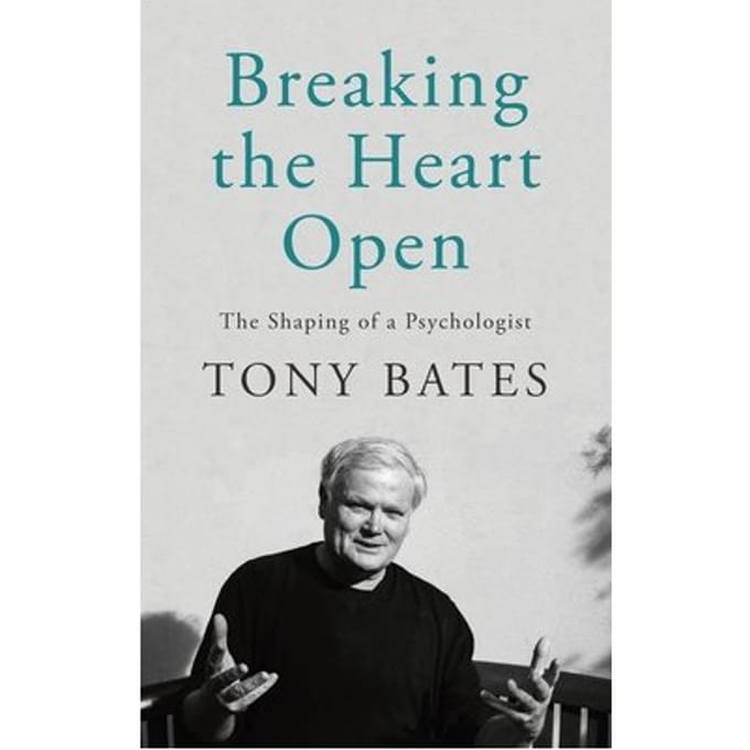 Breaking The Heart Open - Dr. Tony Bates