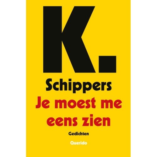 Je Moest Me Eens Zien - K. Schippers