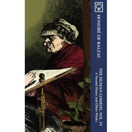 The Human Comedy, Vol. Iv - Human Comedy - Balzac, Honor? de