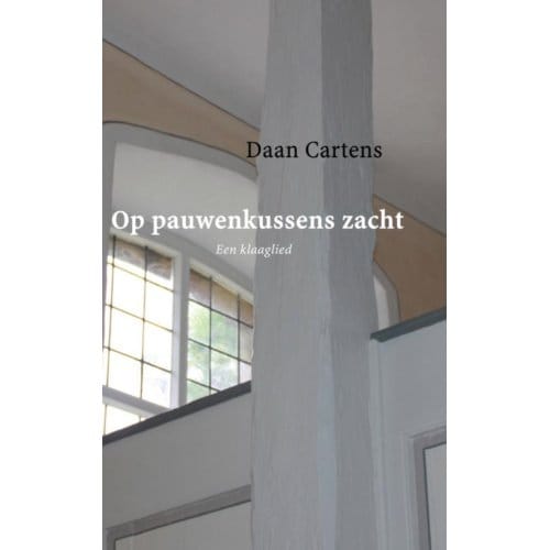 Op Pauwenkussens Zacht - Daan Cartens