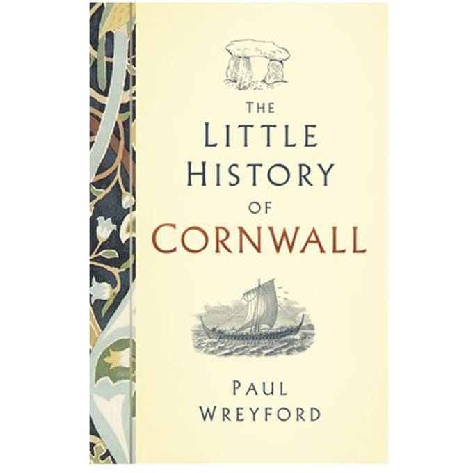 The Little History Of Cornwall - Paul Wreyford