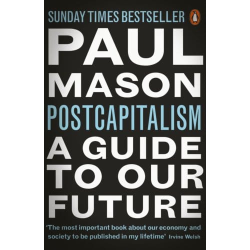 Postcapitalism - Paul Mason