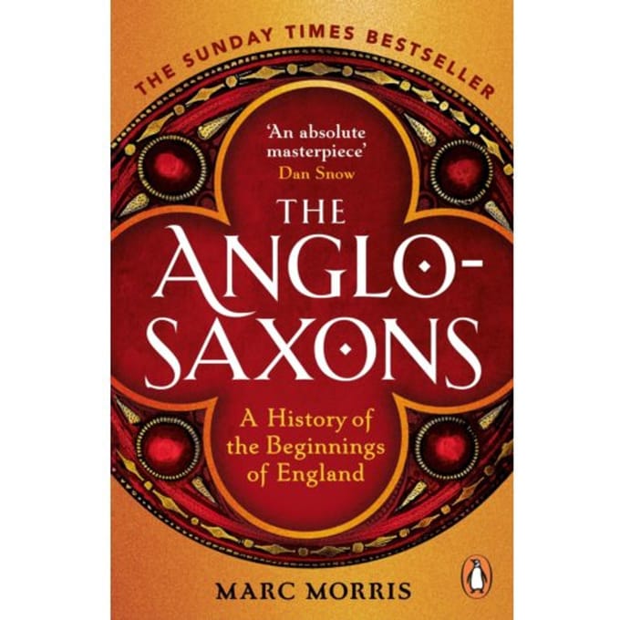 The Anglo-Saxons - Marc Morris
