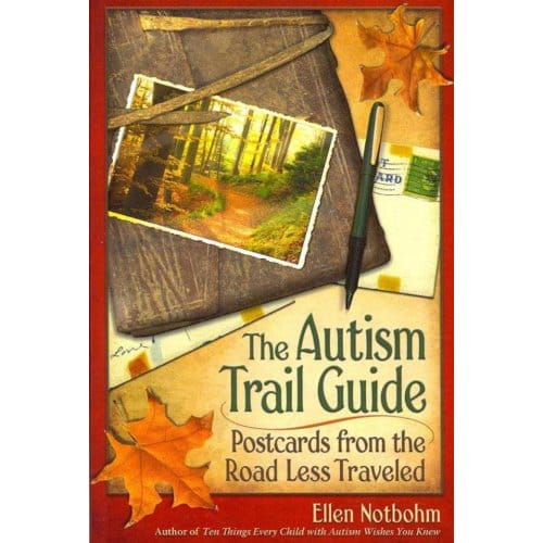 The Autism Trail Guide - Notbohm, Ellen
