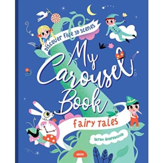 My Carousel Book Of Fairytales - Sarah Andreacchio