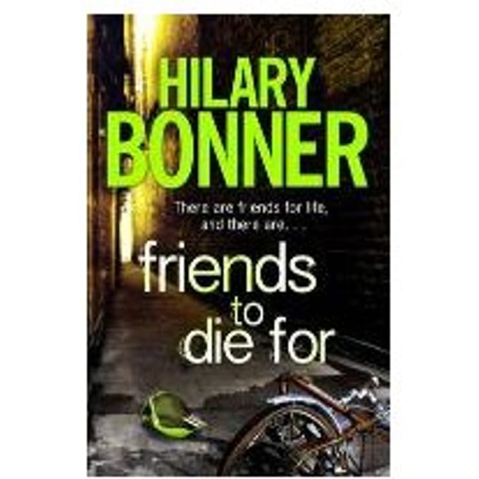 Friends To Die For - Hilary Bonner