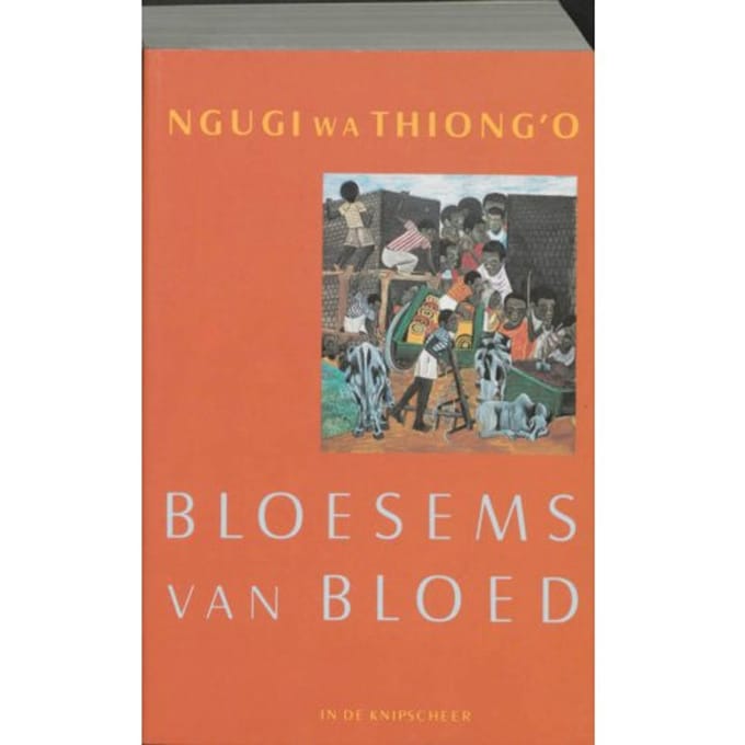 Bloesems Van Bloed - Afrikaanse Bibliotheek - Ngugi wa Thiong'o
